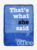 The Office Cobija Thats What She Said